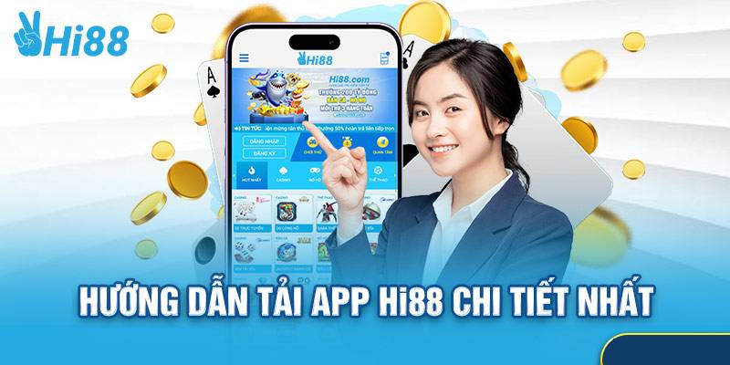 Cách tải app Hi88 cho Android và iOS: Đơn giản, nhanh gọn