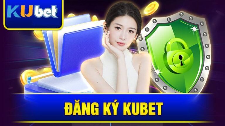 Dang Ky Kubet Nhan Thuong Ngay Trong 5 Phut Co Hoi Vang Thom