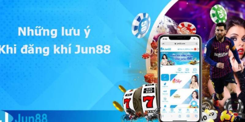 Lưu ý khi đăng ký Jun88 tránh bị lỗi