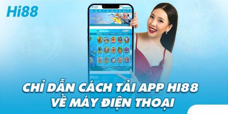 Tai App Hi88 Choi Game Khong Giat Lag Trai Nghiem Muot Ma